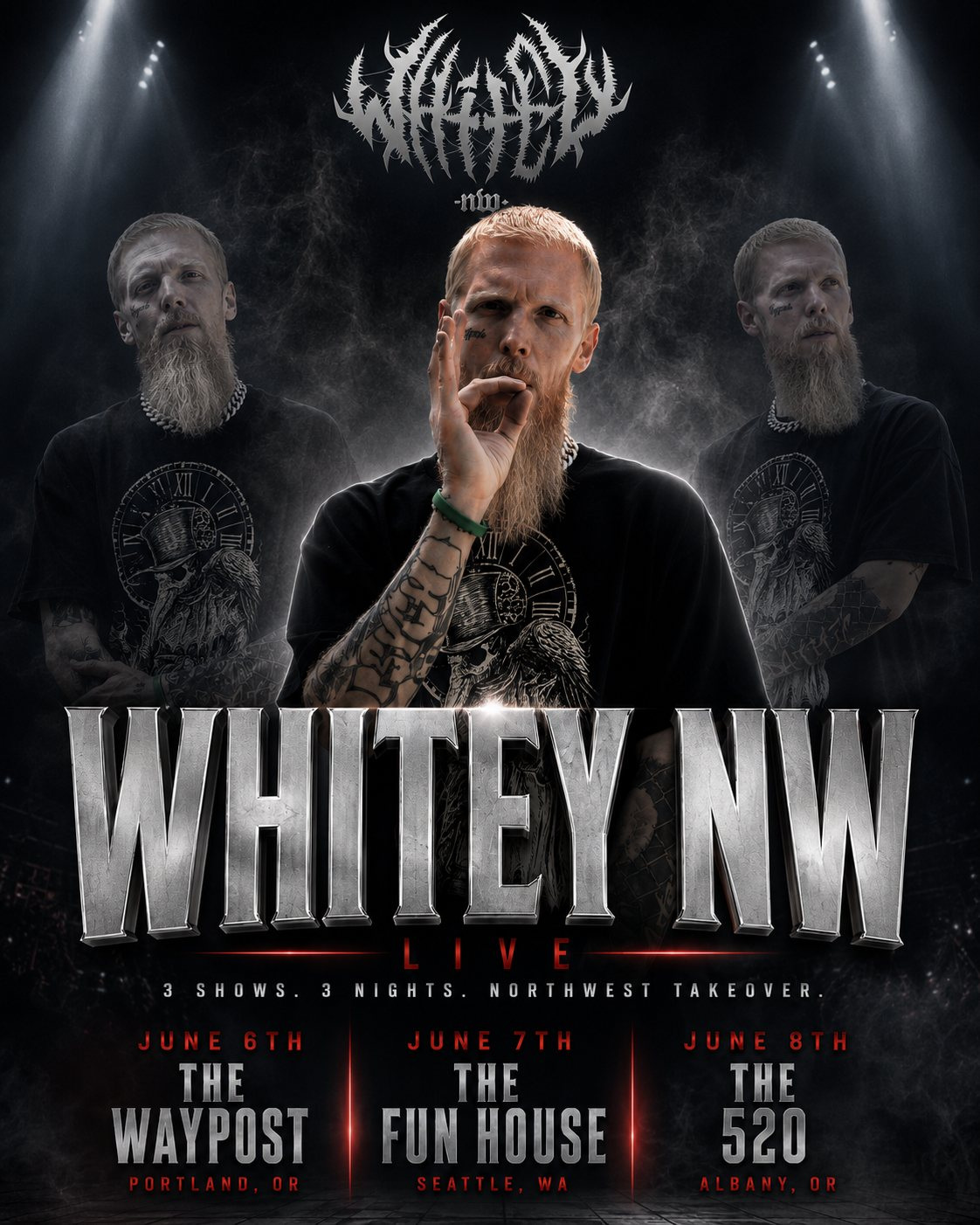 Whitey NW show-run poster. The artist's logotype sits under stage lights above three portraits of the artist in a black shirt. Chrome letters read Whitey NW with Live in red. A three-column block lists June 6th The Waypost Portland, June 7th The Fun House Seattle, and June 8th The 520 Albany.
